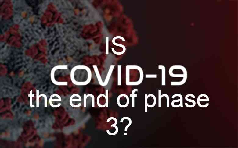 Is Covid-19 the end of Phase 3?