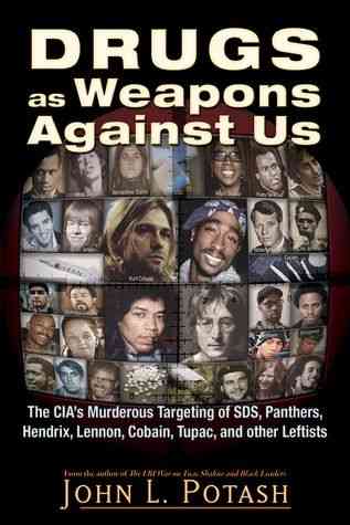 Drugs as Weapons Against Us - John L. Potash