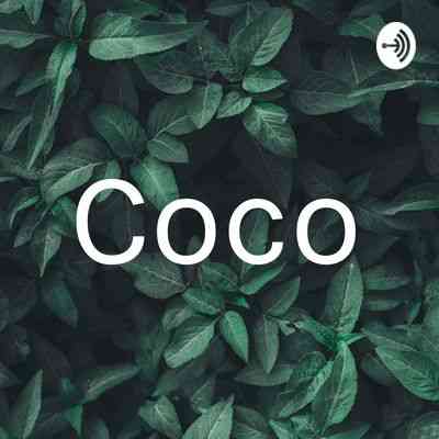 Coco (Comfort Ante Podcast)